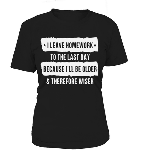 Funny Homework T-Shirt for Teen Girls and Boys Women's T-Shirt