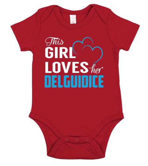 This Girl Loves Her DELGUIDICE Name Shirts Short Sleeve Baby One-Piece