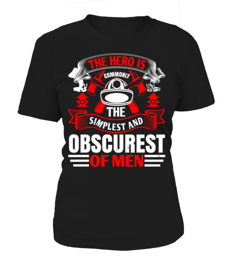 The hero is commonly the simplest and obscurest of men 2 Women's T-Shirt