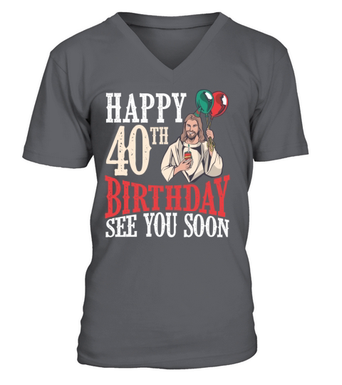 40th Birthday Christian turning 40 years old V-Neck T-shirt