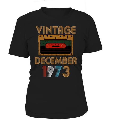 Vintage Cassette Tape December 1973 Birthday 47th Women's T-Shirt