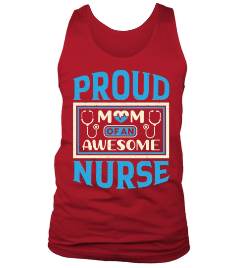 Proud mom of an awesome nurse Tank Top Unisex