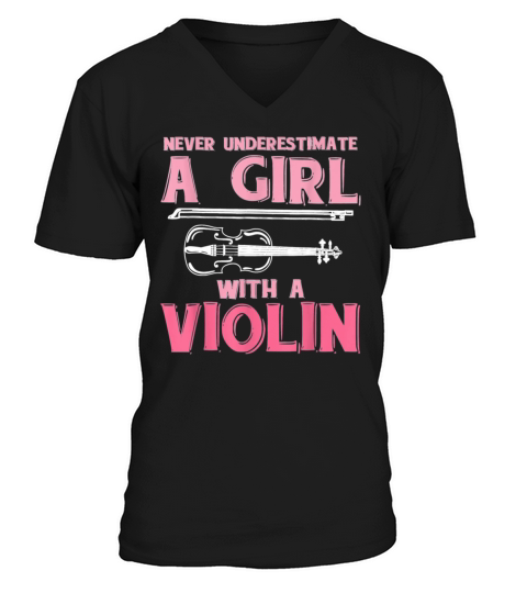 Never Underestimate A Girl With A Violin V-Neck T-shirt