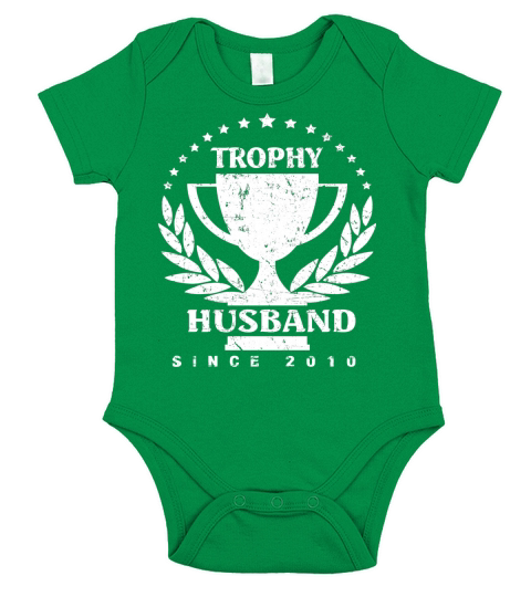 Trophy Husband Since 2010 Funny Man Cool Gift Short Sleeve Baby One-Piece