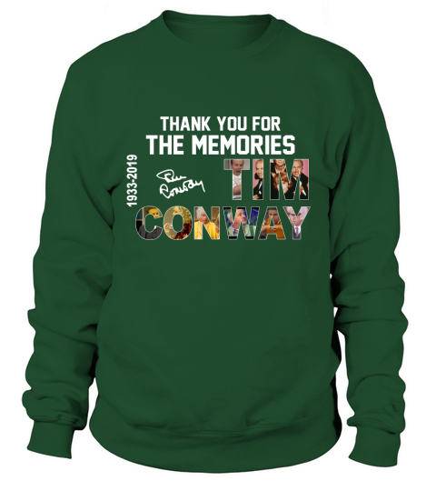 Thank you for the memories Tim Conway 1933–2019 signature shirt Sweatshirt Unisex