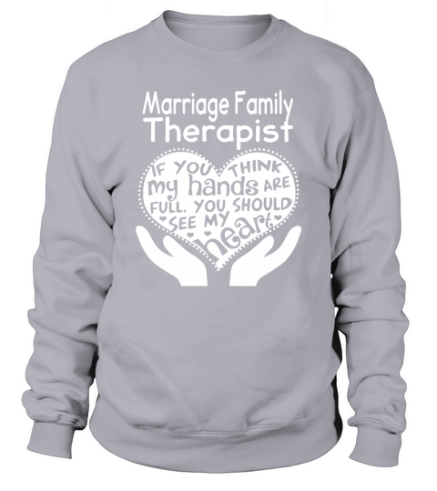 Marriage Family Therapist Full Heart Job Sweatshirt Unisex