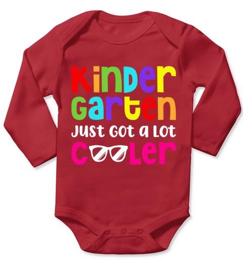 Kindergarten Just Got a Lot Cooler Long Sleeve Baby One-Piece