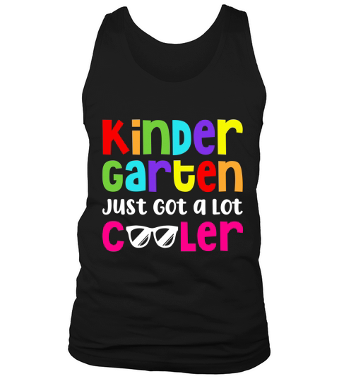 Kindergarten Just Got a Lot Cooler Tank Top Unisex