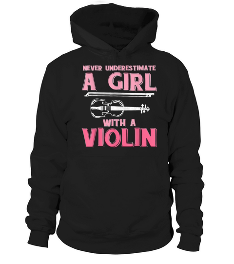 Never Underestimate A Girl With A Violin Hoodie Unisex