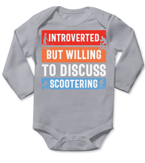 Introverted but willing to discuss scootering Long Sleeve Baby One-Piece