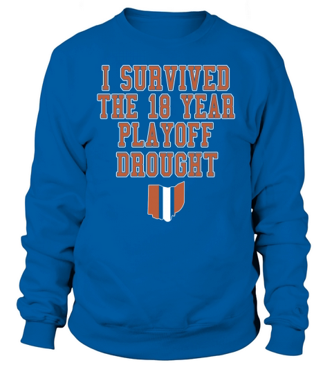 I survived the 18 year playoff drought Sweatshirt Unisex