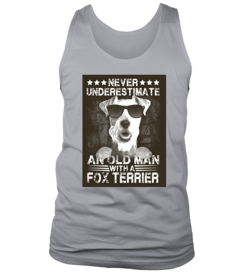 Fox terrier Never Underestimate An Old Man Classic Tank Top Unisex