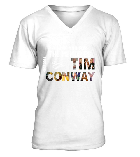 Thank you for the memories Tim Conway 1933–2019 signature shirt V-Neck T-shirt