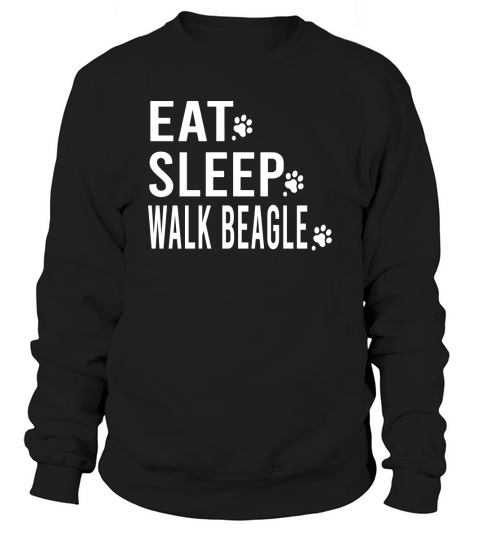 eat sleep walk beagle Sweatshirt Unisex