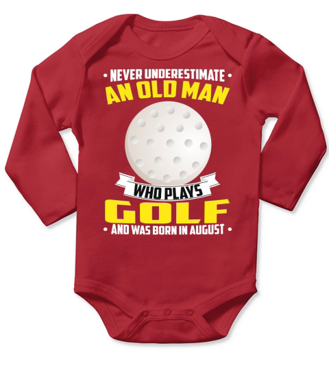 Never Underestimate An Old Man Who Plays Golf And Was Born In August Sports 2020 Long Sleeve Baby One-Piece