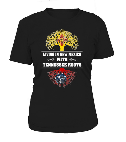 LIVING IN NEW MEXICO WITH TENNESSEE ROOTS Women's T-Shirt