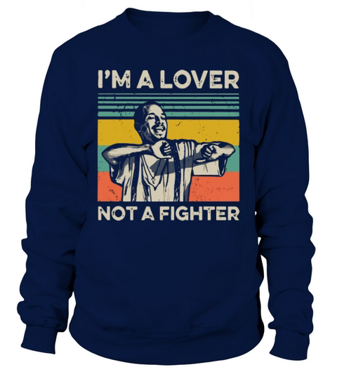 Blood in Blood Out Cruzito I’m a lover not a fighter vintage shirt Sweatshirt Unisex