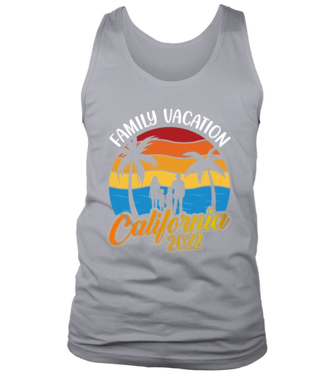 Family vacation California 2022 Tank Top Unisex
