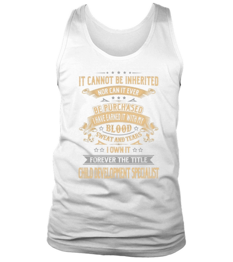 Child Development Specialist Forever Job Title Shirts Tank Top Unisex