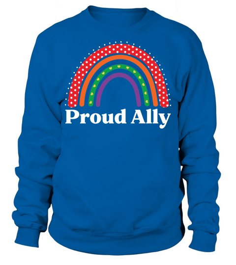 Proud Ally LGBT Day Month Sweatshirt Unisex