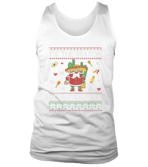 Original Tis The Season For Tamales Funny Christmas Mexican Gift sweater Tank Top Unisex