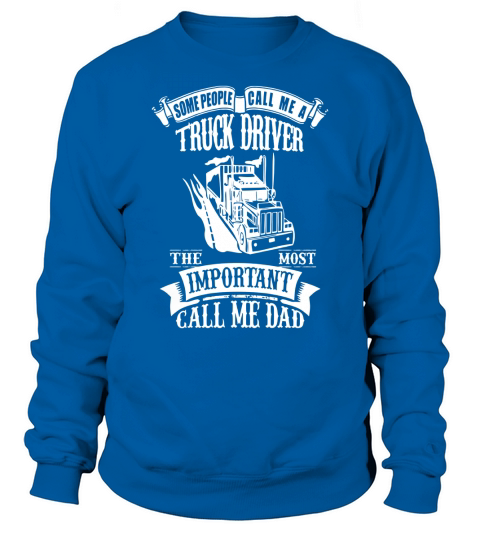 Mens Truck Driver Dad Gift for Fathers Day Trucker T Shirt Sweatshirt Unisex