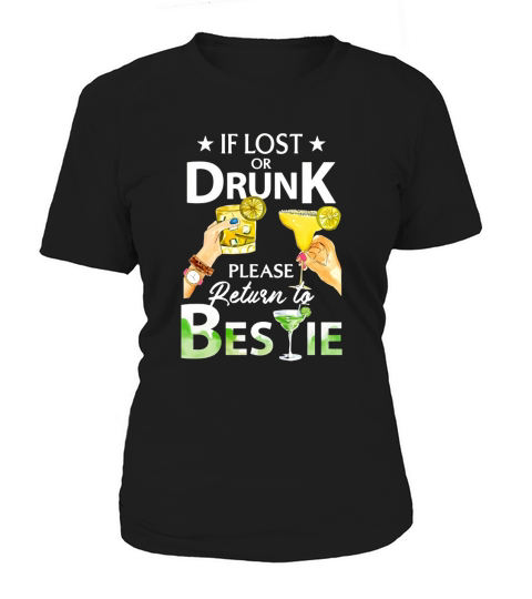 If lost or drunk please return to bestie Women's T-Shirt