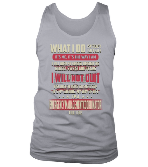 Emergency Management Coordinator What I do Job Tank Top Unisex