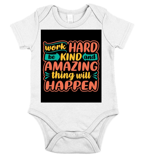 Work hard be kind and amazing thing will happen Short Sleeve Baby One-Piece