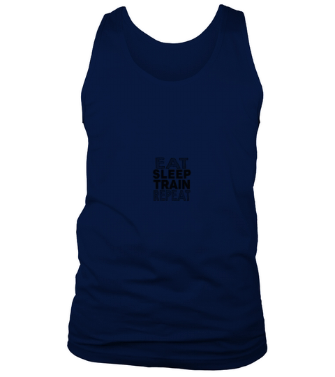 eat sleep train repeat Tank Top Unisex