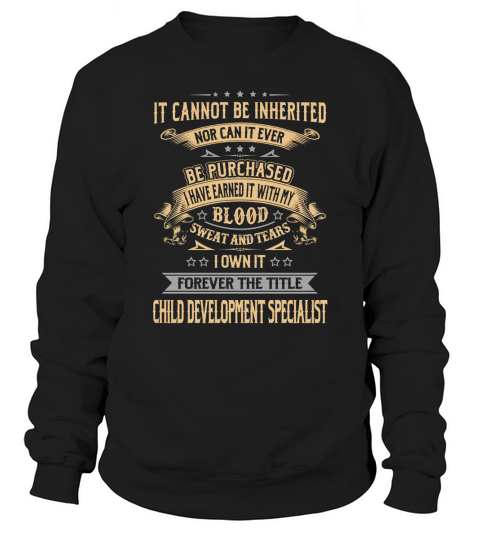 Child Development Specialist Forever Job Title Shirts Sweatshirt Unisex