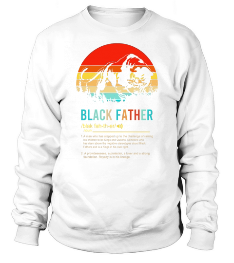 Panther black father a man who has stepped up to the challenge of raising his children vintage sunset Sweatshirt Unisex