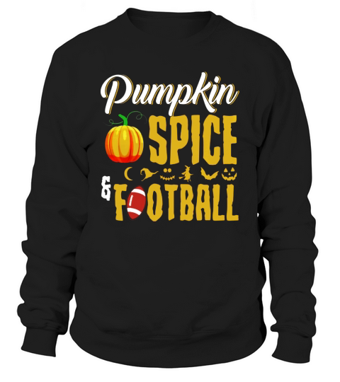 Pumpkin Spice And Football Shirt Funny Halloween Costume Sweatshirt Unisex