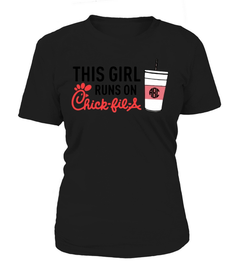 This girl runs on Chick-fil-a Women's T-Shirt