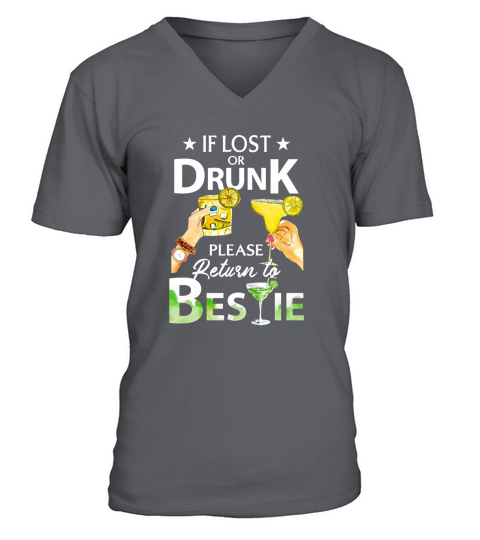 If lost or drunk please return to bestie V-Neck T-shirt