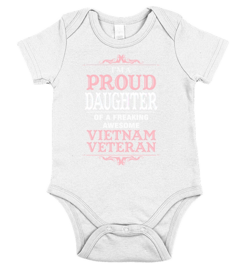 i m a proud daughter of a freaking awesome vietnam veteran Short Sleeve Baby One-Piece