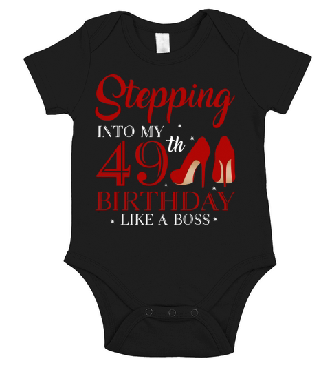 Stepping Into My 49th Birthday Like A Boss 2020 Short Sleeve Baby One-Piece