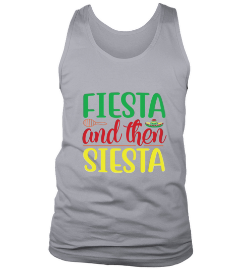 Fiesta and then Siesta Tank Top Unisex