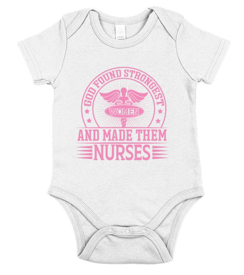 God found strongest women and made them nurses Short Sleeve Baby One-Piece