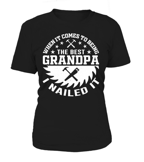 When it comes to being the best grandpa i nailed it Women's T-Shirt