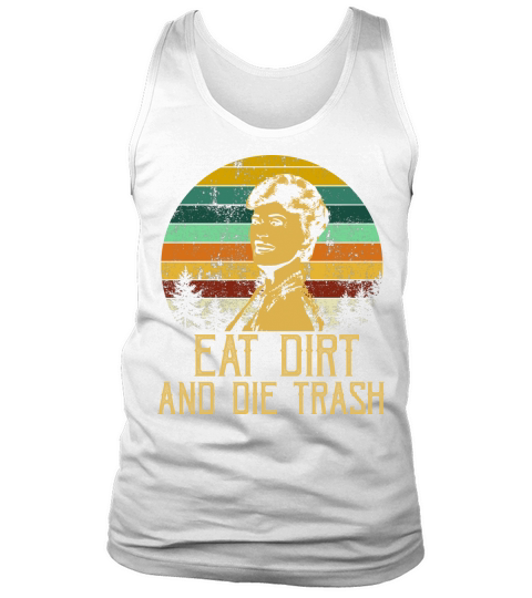 Eat dirt and die trash Tank Top Unisex