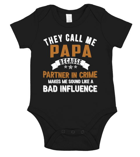 papa bad influence Short Sleeve Baby One-Piece
