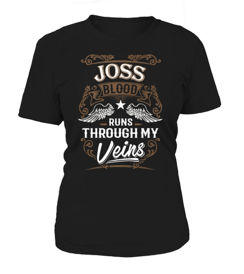 JOSS Blood Runs Through My Veins Legend name gifts T Shirt Women's T-Shirt