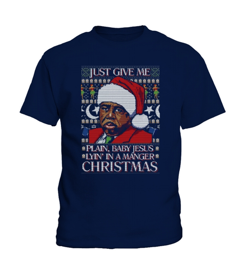 Stanley Hudson Just Give Me Plain Baby Jesus Lyn In A Manger Christmas Ugly shirt Kids T-Shirt