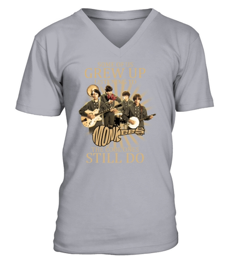 Some of us grew up listening to the Monkees the cool ones still do V-Neck T-shirt