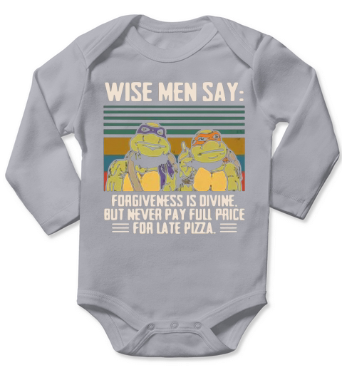 Ninja Turtles wise men say forgiveness is divine vintage shirt Long Sleeve Baby One-Piece