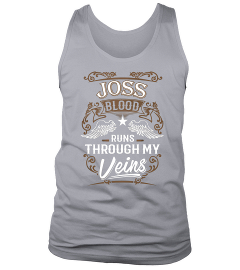 JOSS Blood Runs Through My Veins Legend name gifts T Shirt Tank Top Unisex