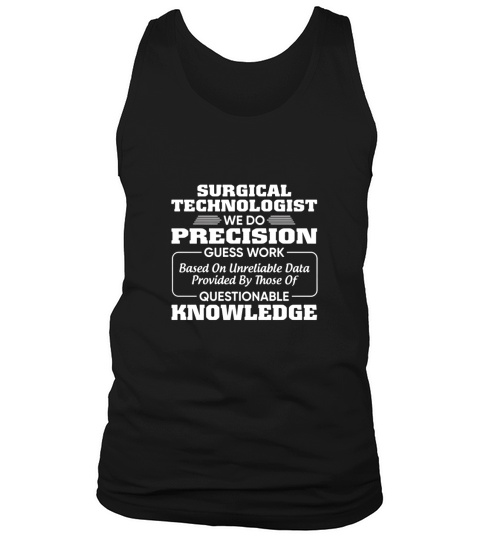Surgical Technologist Shirt Best Gift For Surgical Technolog Tank Top Unisex