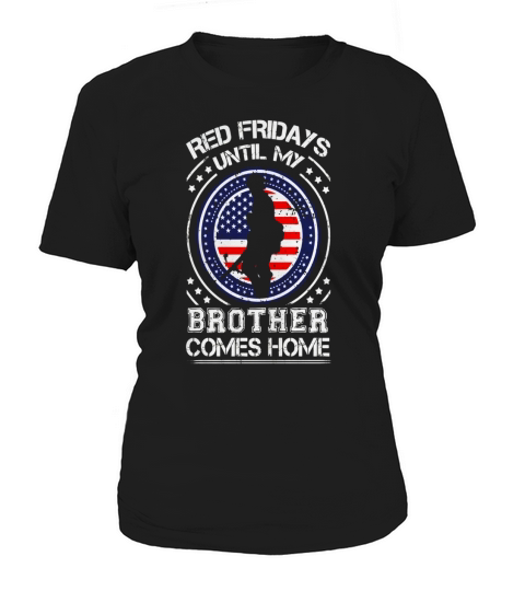RED Fridays until my Brother comes Home Shirt Military Gift Women's T-Shirt