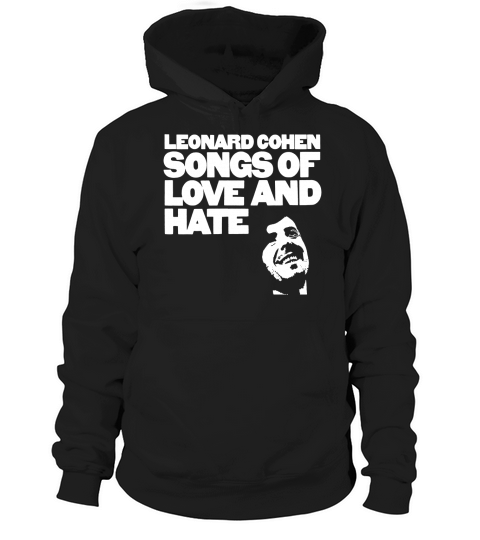 Leonard Cohen - Songs Of Love And Hate Shirt Hoodie Unisex